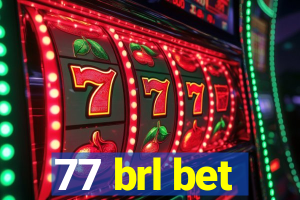 77 brl bet